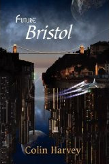 Future Bristol by Colin Harvey (ed.)